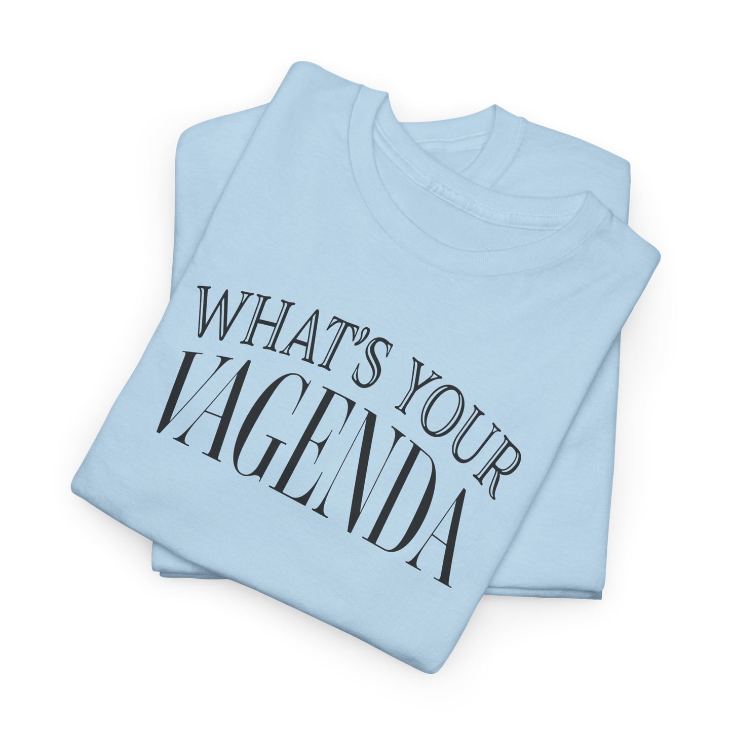 Funny Agenda T-Shirt For What's Your Vagenda TShirt  With Walterism T Shirt For Fringe Shirt For Sarcastic Scheme T-Shirt