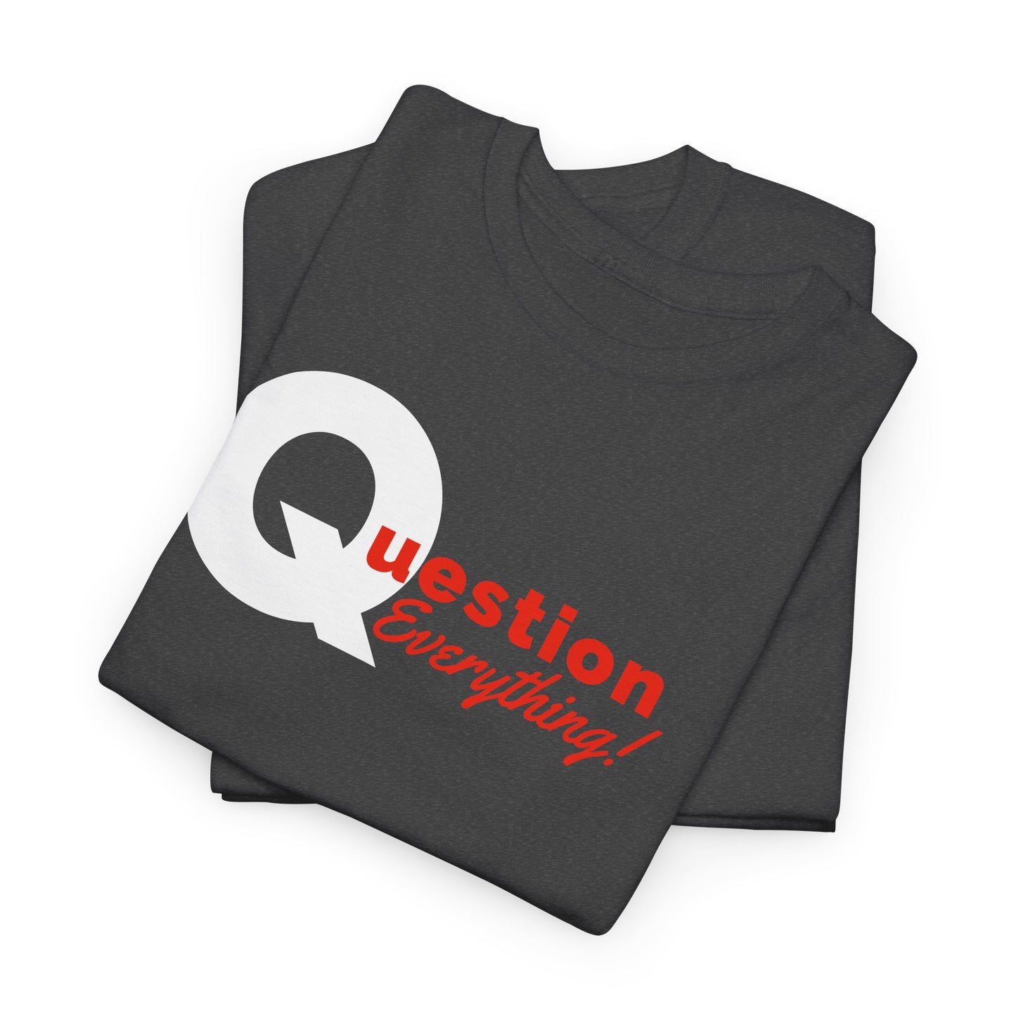 Question Everything T-Shirt For Q Patriot T Shirt For Conservative TShirt  Gift Idea