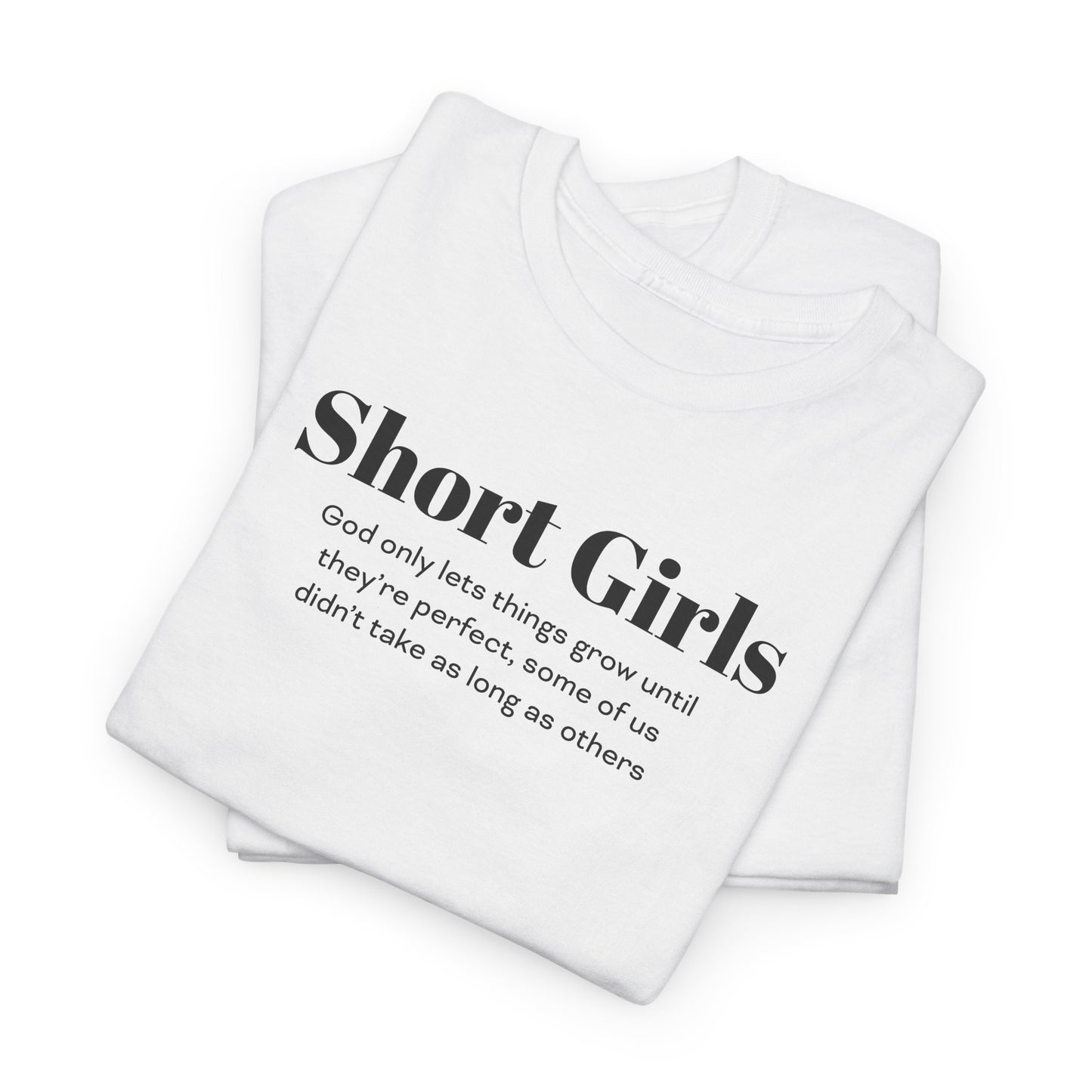 Funny T-Shirt For Short Girls T-Shirt For Sentimental Girl Shirt For Motivational Girl Shirt For Gift