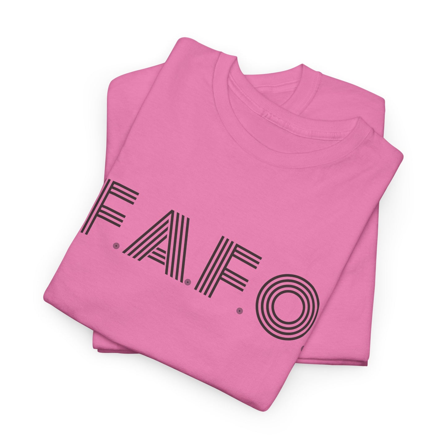 FAFO T-Shirt For Fuck Around And Find Out TShirt For Sarcastic T Shirt For Don't Push Your Luck Shirt