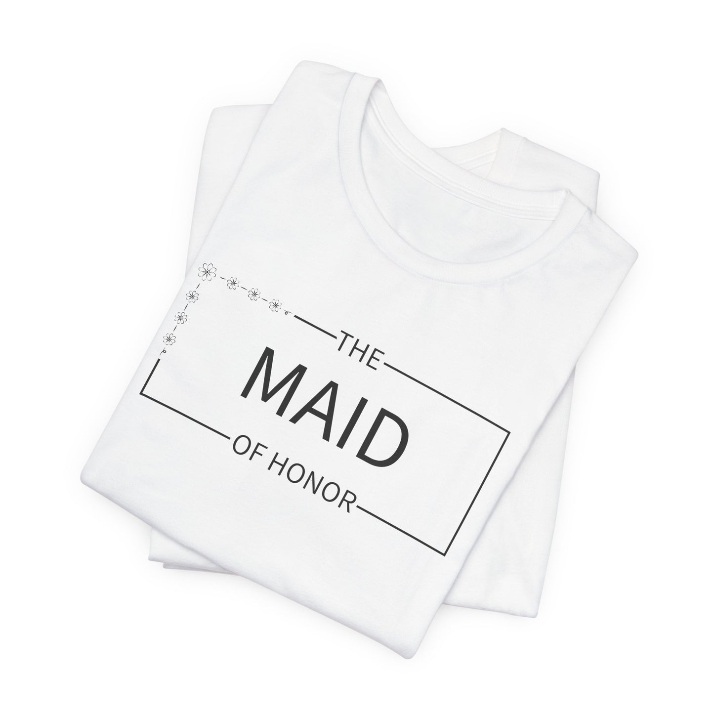 Maid Of Honor T-Shirt For Wedding Party TShirt For Bachelorette T Shirt