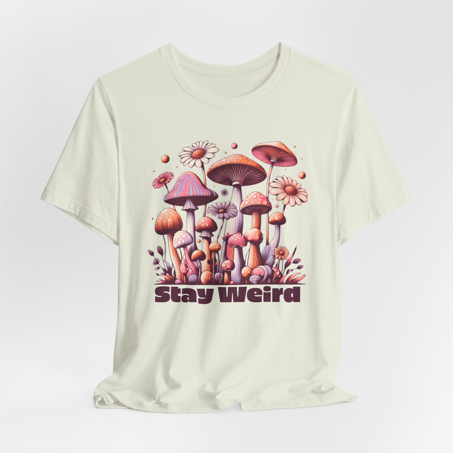 Stay Weird Mushroom Graphic Tee Quirky Psychedelic Style for Nature Lovers T-Shirt