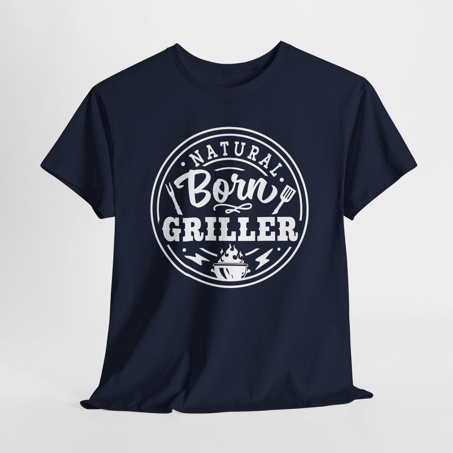 Natural Born Griller T-Shirt For BBQ T Shirt For Dad TShirt For Father's Day