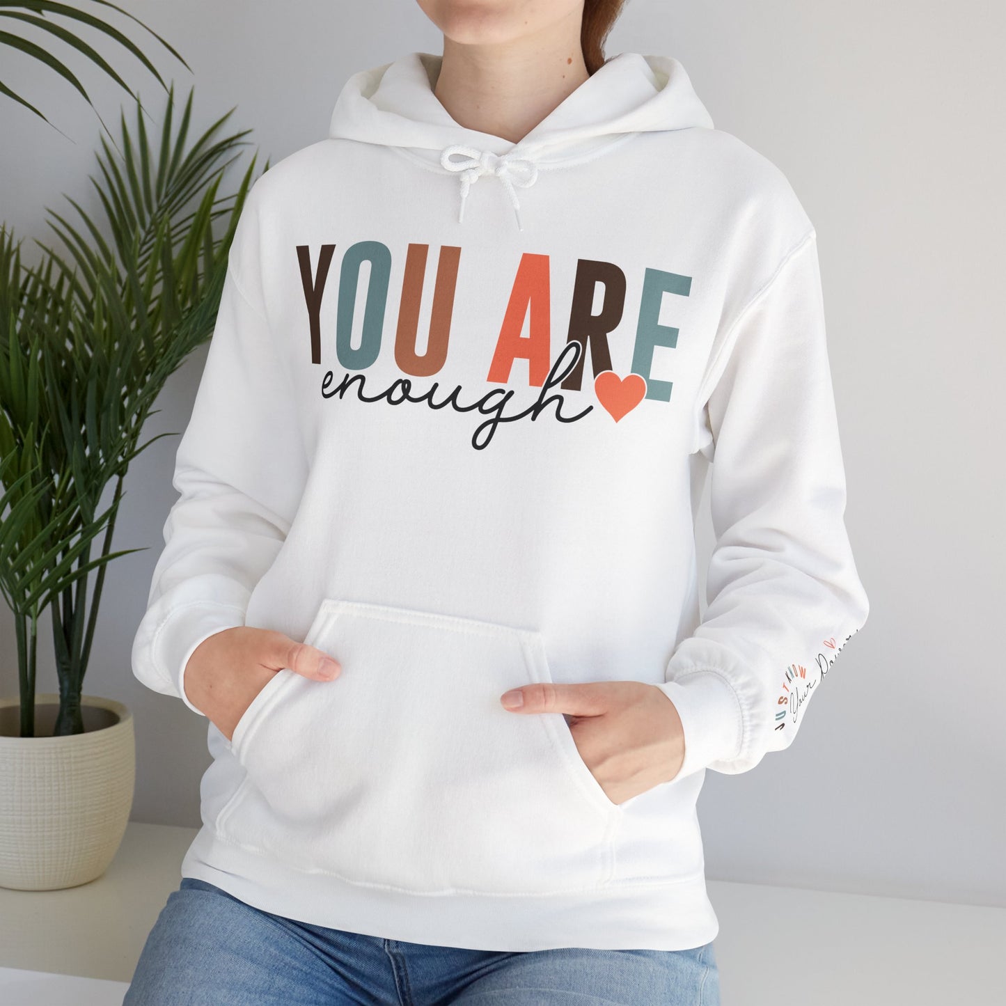 You Are Enough Hoodie For Know Your Power Hooded Sweatshirt