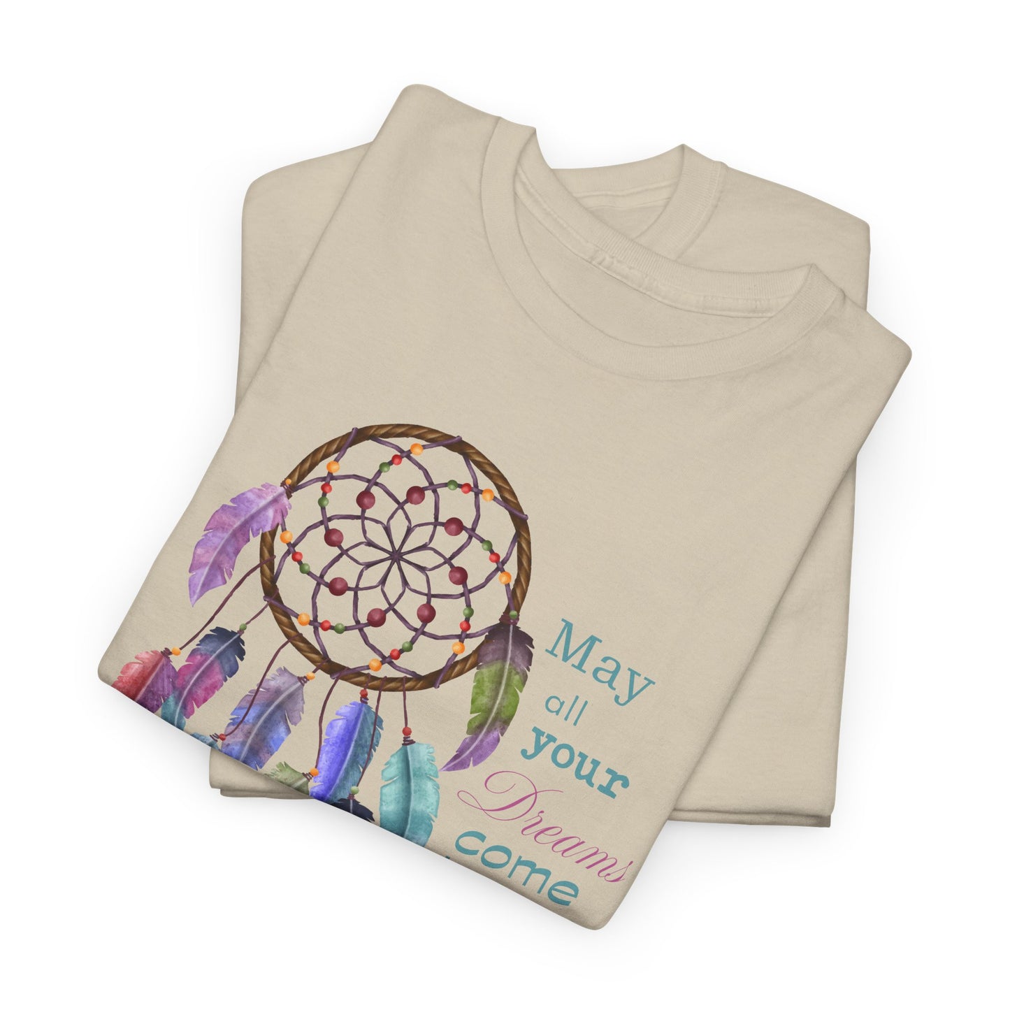 Dreamcatcher T-Shirt For May All Your Dreams Come True TShirt For Motivational T Shirt For Spiritual Tee For Woman