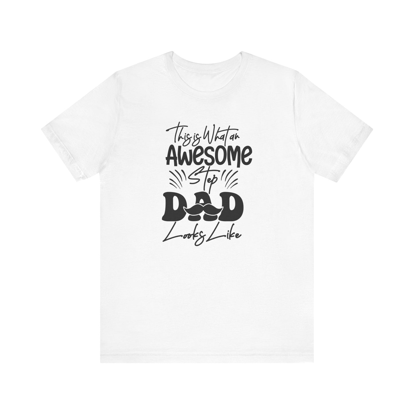 Awesome Step Dad T-Shirt For Cool Parent TShirt For Great Father's Day T Shirt Gift Idea
