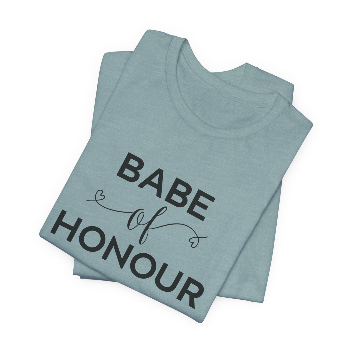 Babe Of Honor T-Shirt For Bridal Party T Shirt For Maid Of Honor TShirt