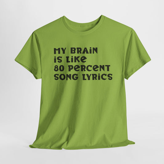 Music On The Brain T-Shirt For Singer T Shirt For Song Lyrics TShirt