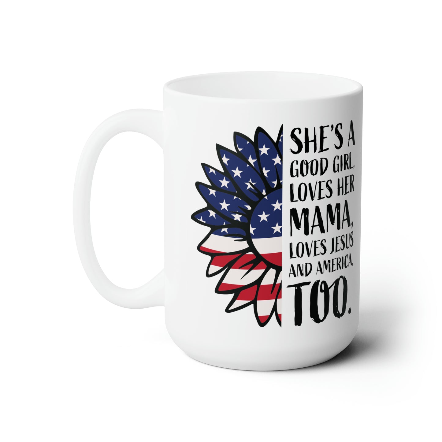 Good Girl Coffee Mug For Jesus Hot Tea Cup With Patriotic Quote