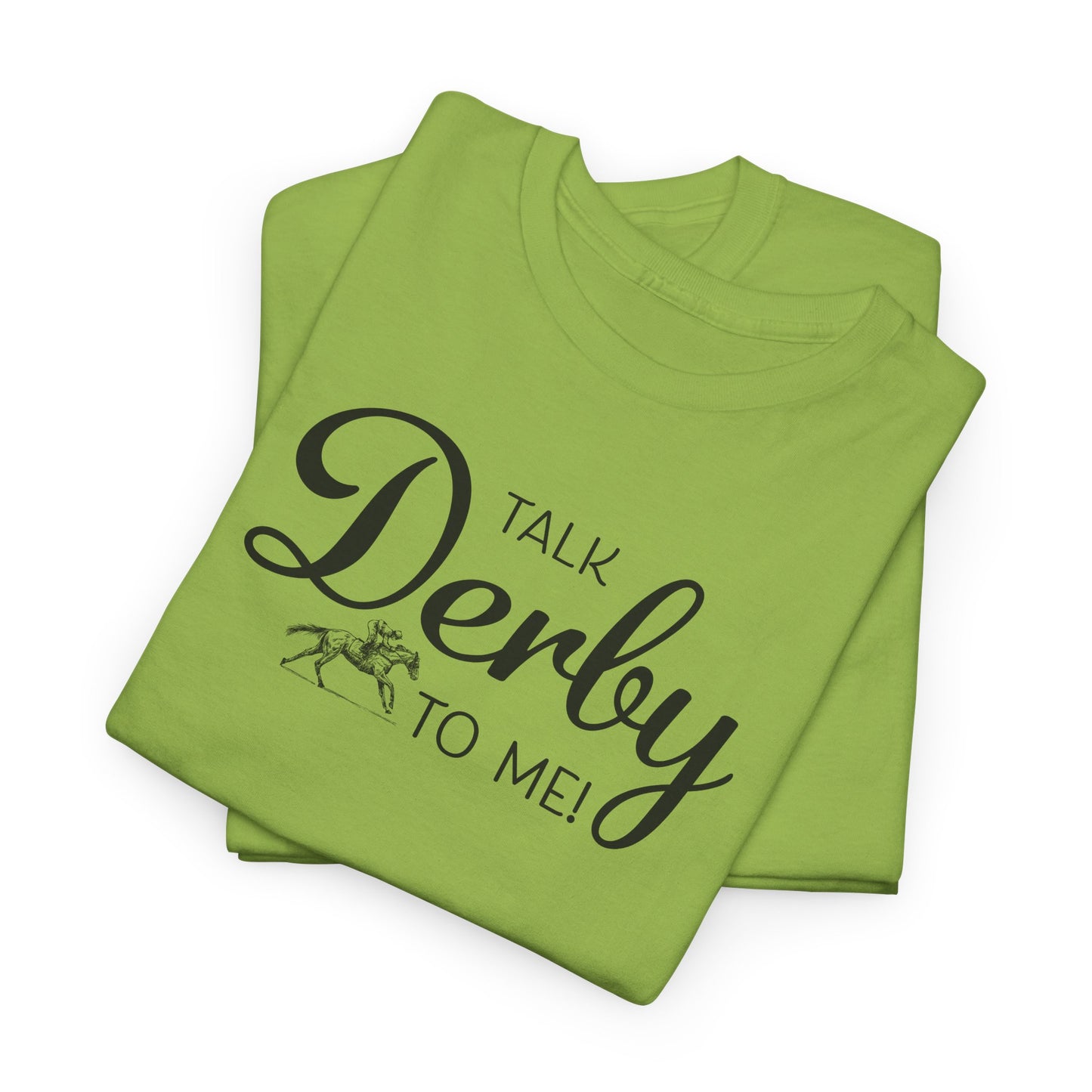 Talk Derby To Me T-Shirt For Kentucky Derby TShirt For Derby Day T Shirt For Horse Racing T-Shirt For Jockey Tee Shirt