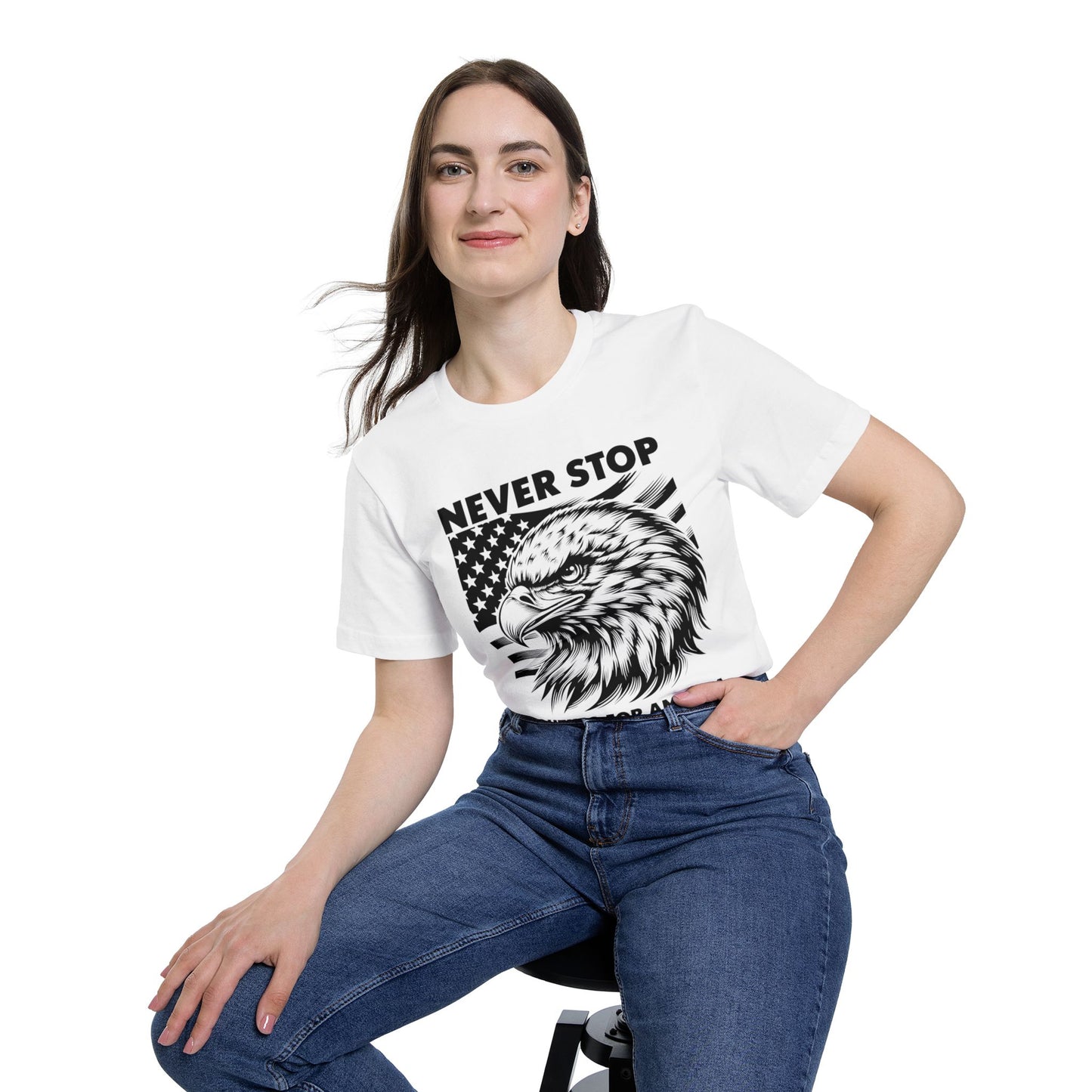 Never Stop Fighting for America T-Shirt - USA Made