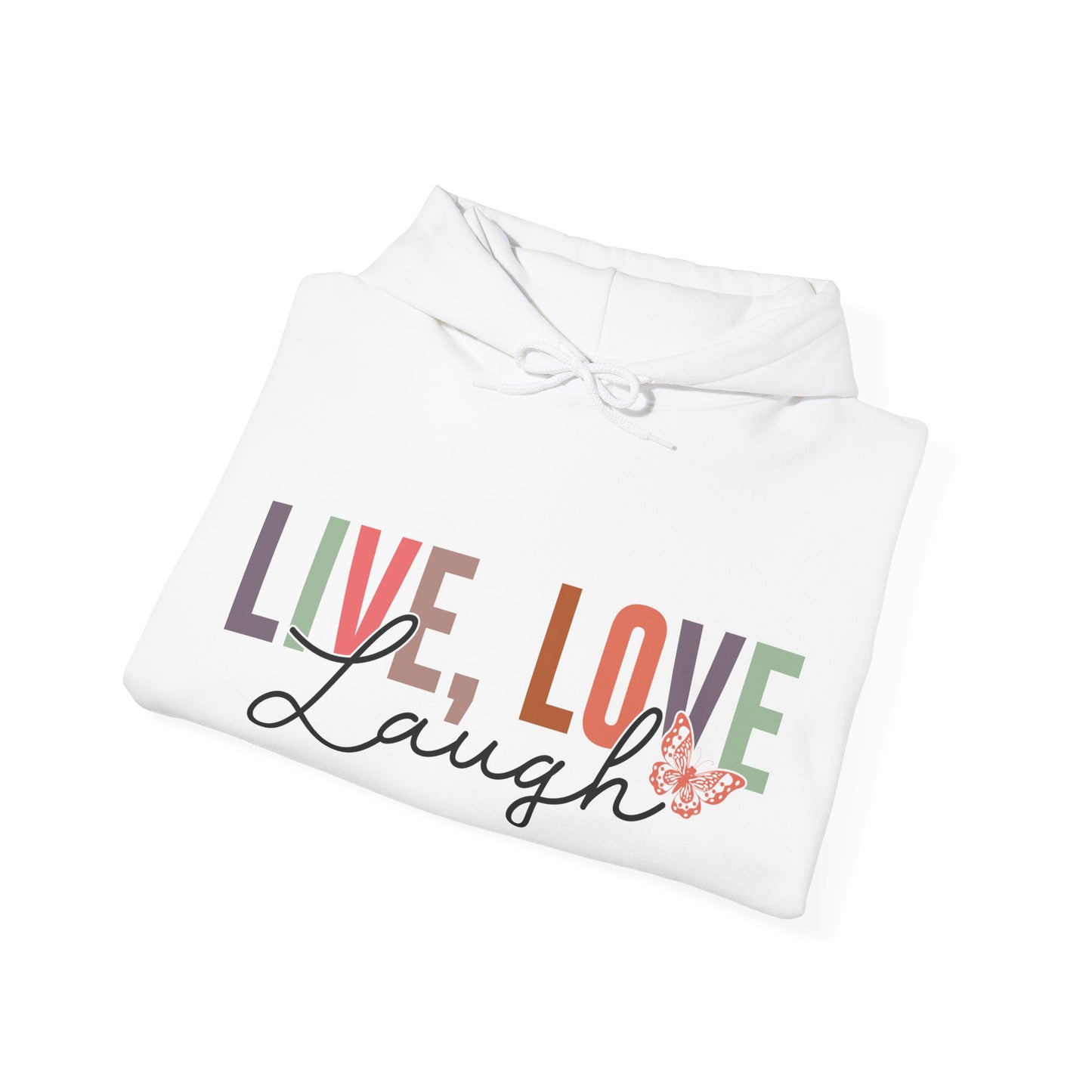 Live Laugh Love Hoodie For Enjoy Hooded Sweatshirt