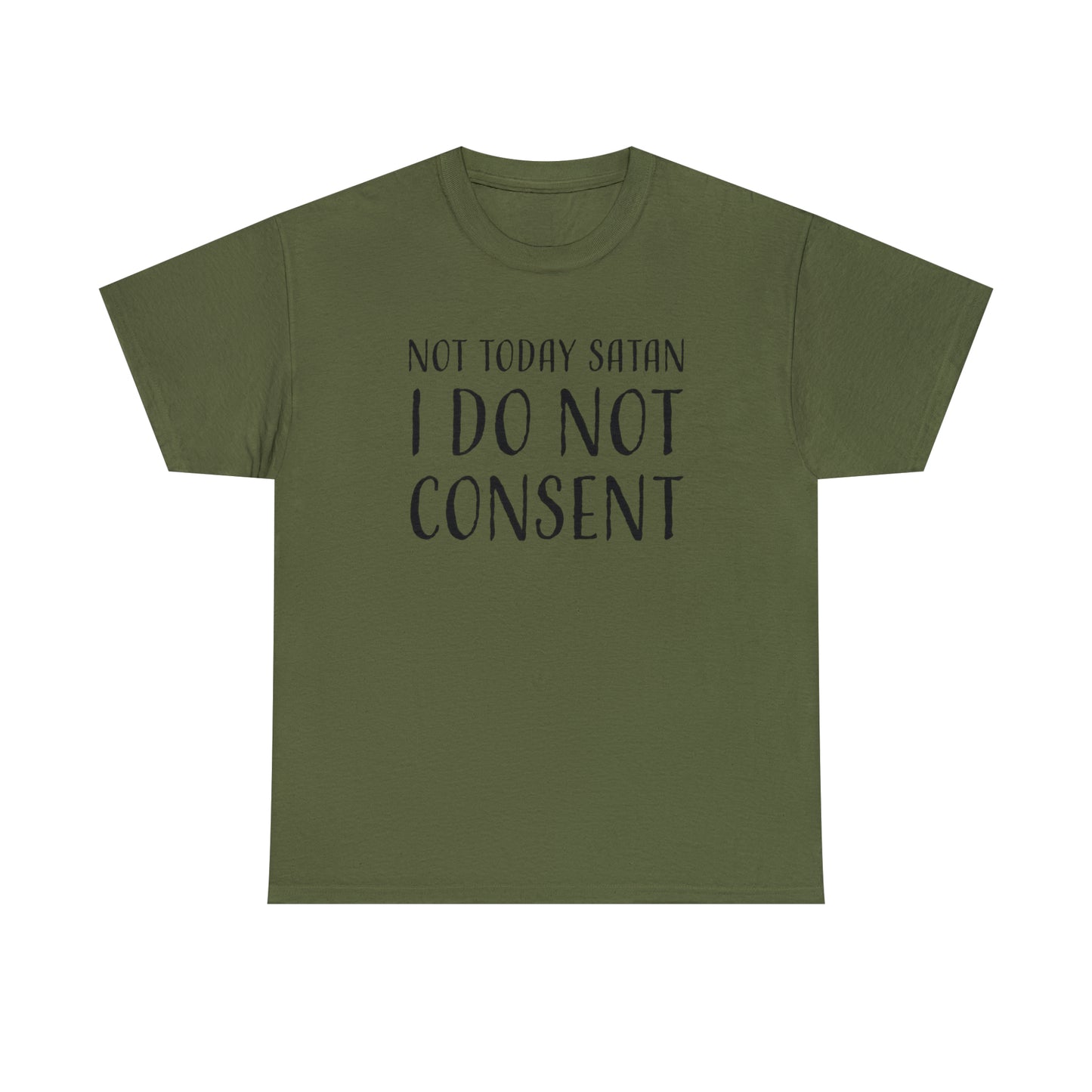 I Do Not Consent T-Shirt for Not Today Satan TShirt For Non Compliance T Shirt For Disapprove Shirt For Rebel Gift