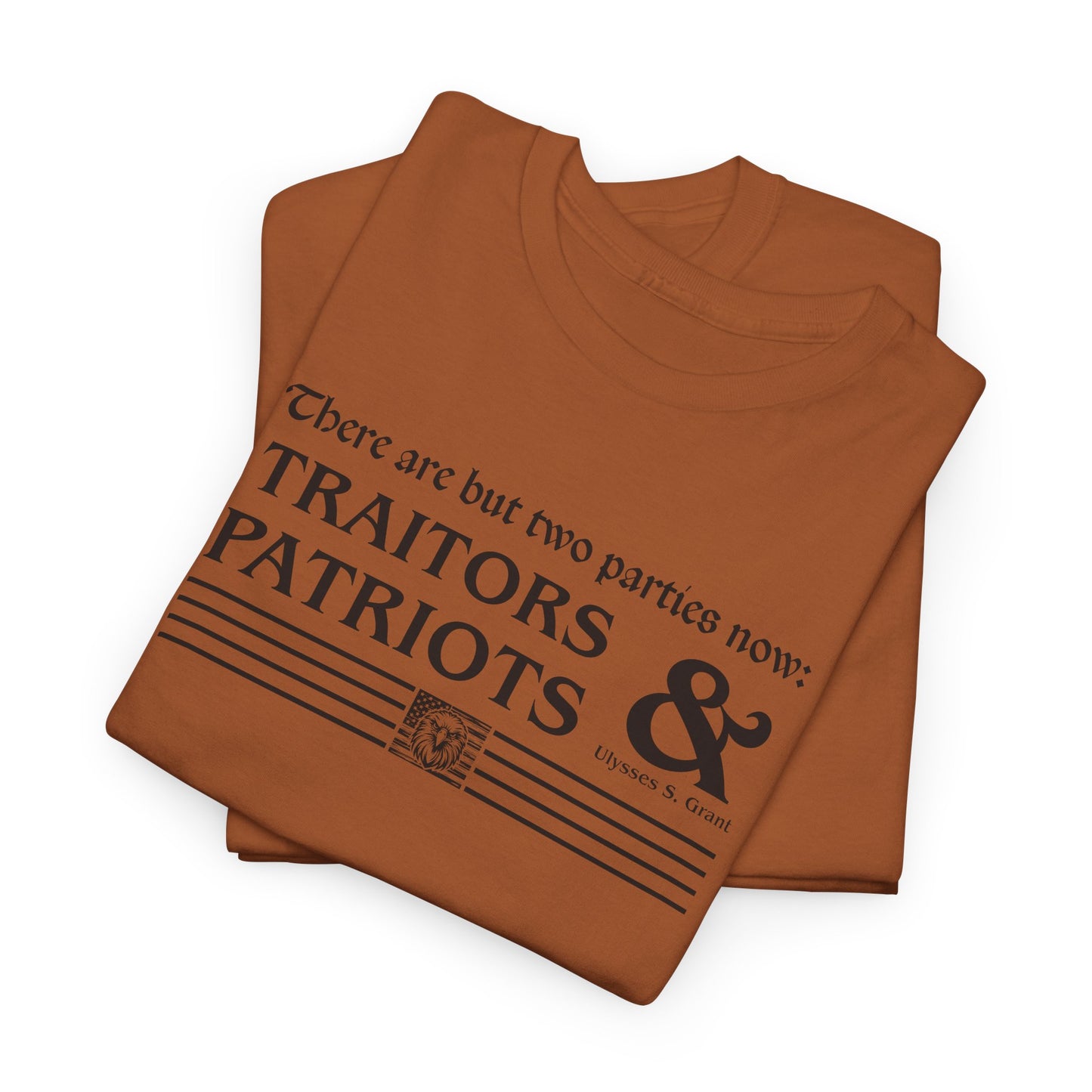 Patriot T-Shirt For Grant TShirt For Famous Quote T Shirt