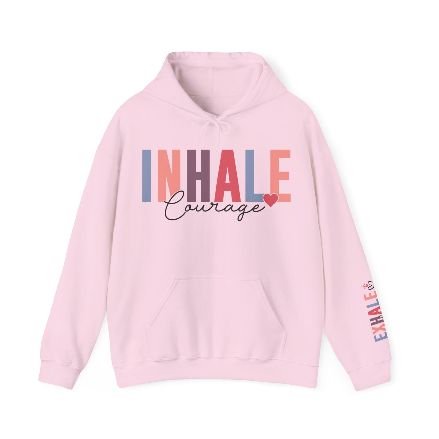 Inhale Courage Hoodie For Exhale Fear Hooded Sweatshirt