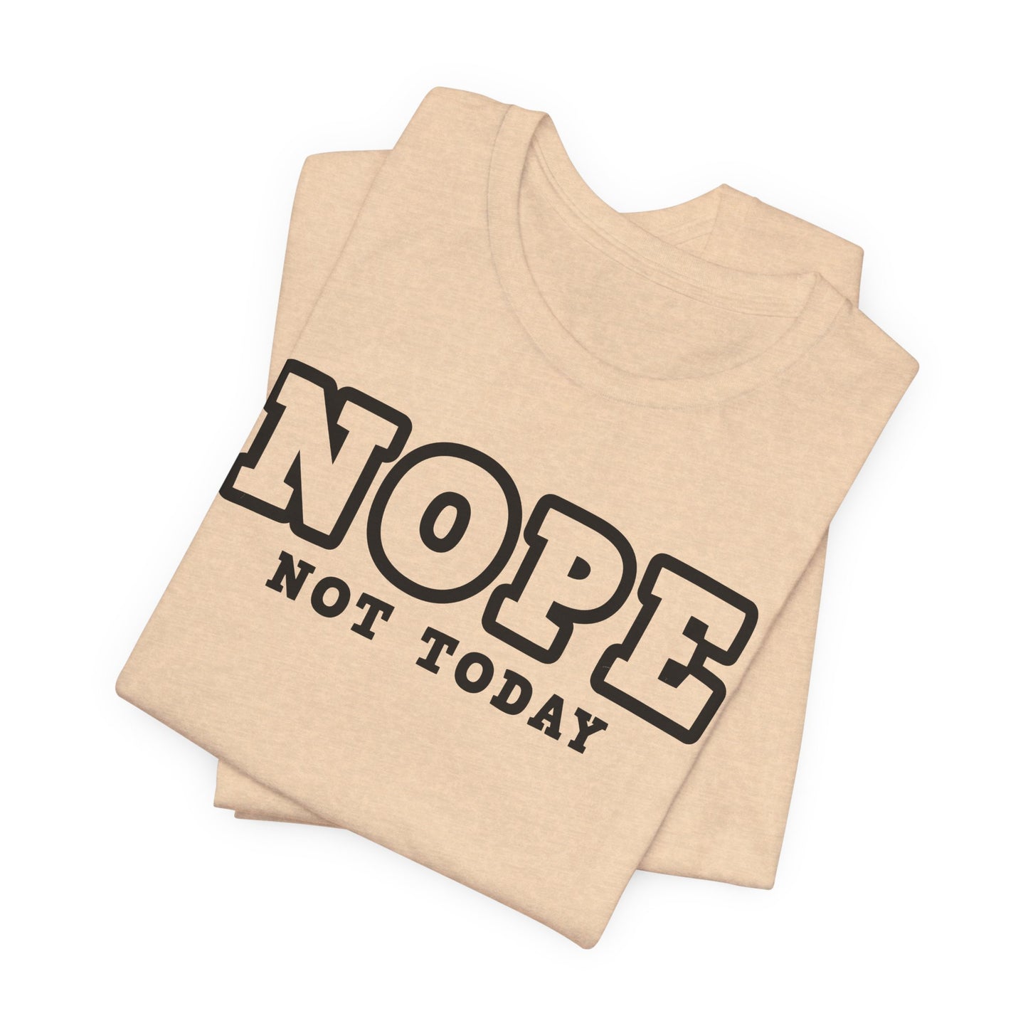 Nope Not Today T-Shirt For Chaos T Shirt For Self Care TShirt