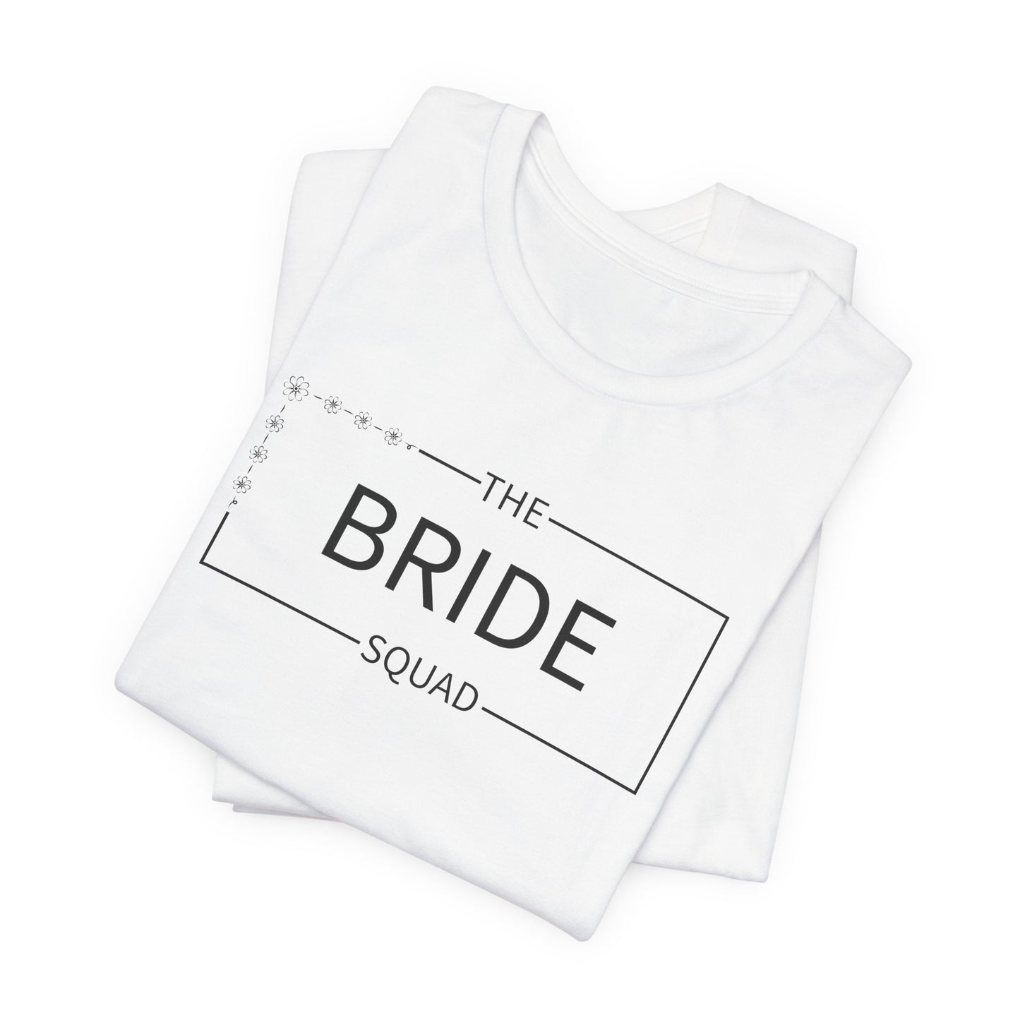 Bride Squad T-Shirt For Wedding Party TShirt For Bachelorette T Shirt