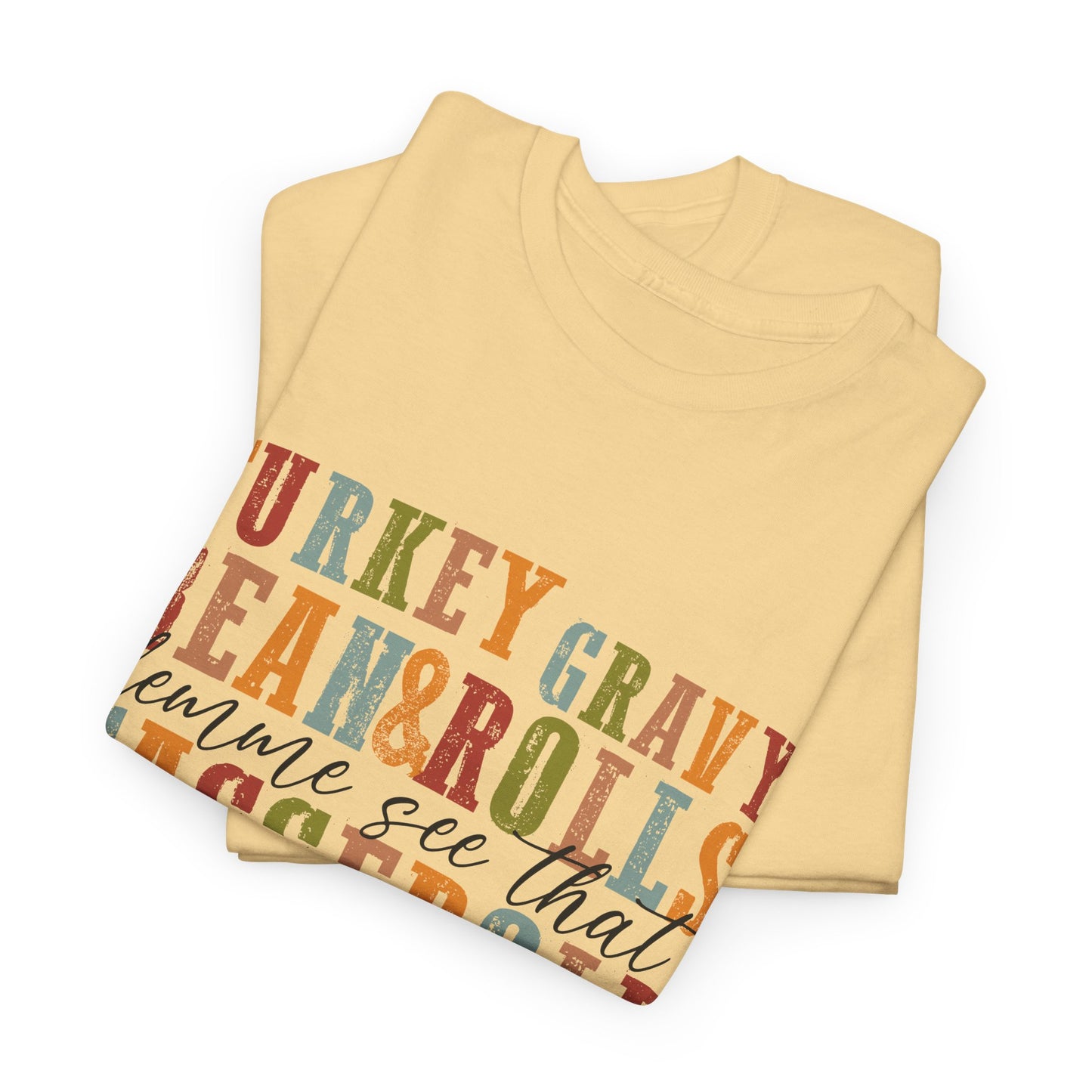 Foodie T-Shirt For Thanksgiving T Shirt For Fun Turkey Day TShirt