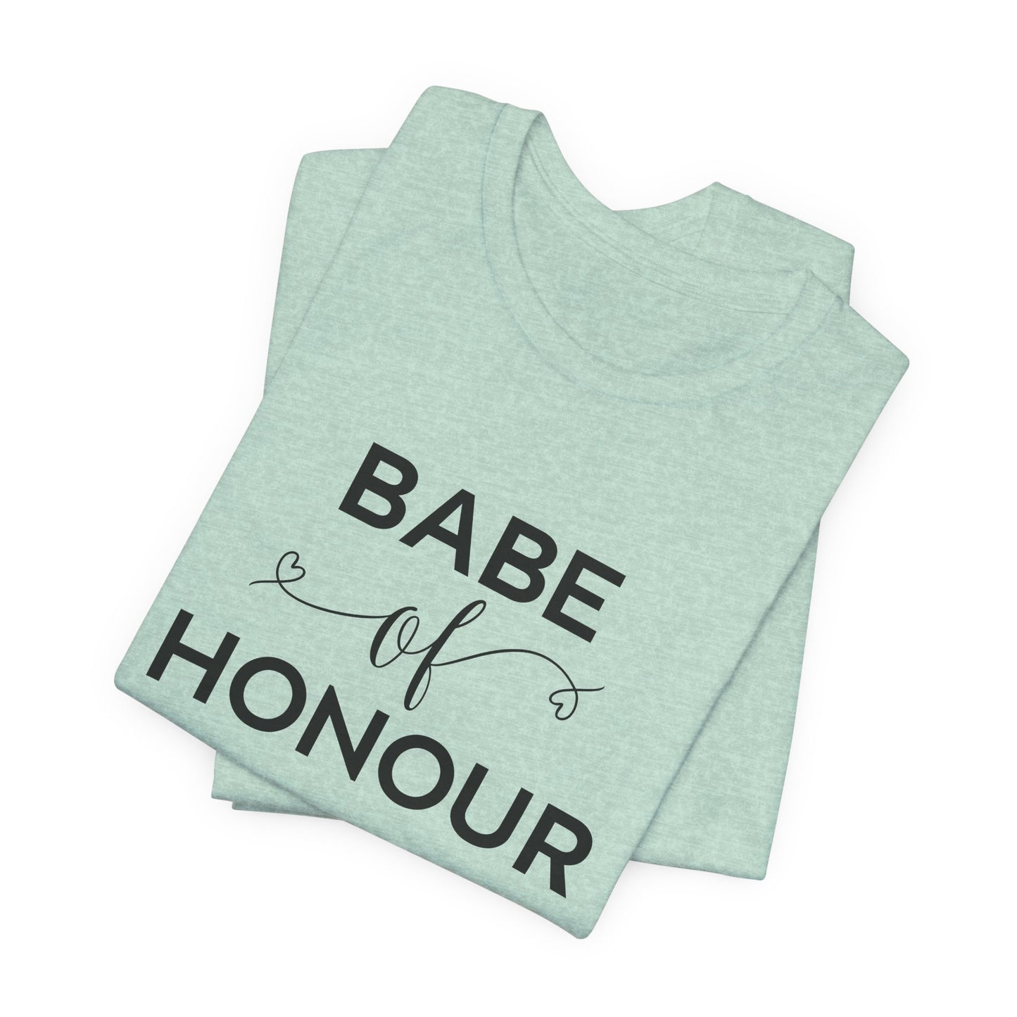 Babe Of Honor T-Shirt For Bridal Party T Shirt For Maid Of Honor TShirt