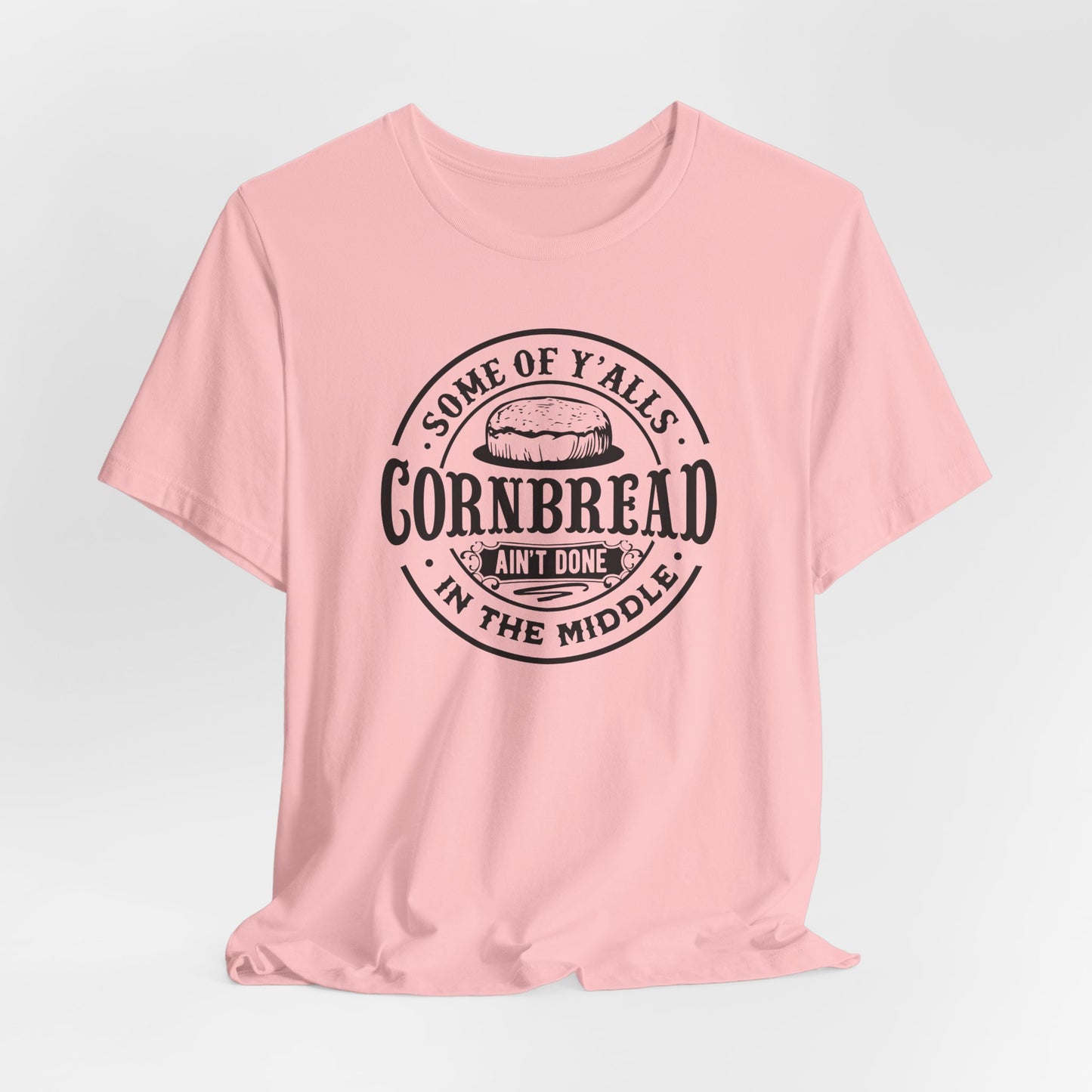 Funny Cornbread T-Shirt For Southern Humor TShirt For Sarcastic Comment T Shirt For Dummies