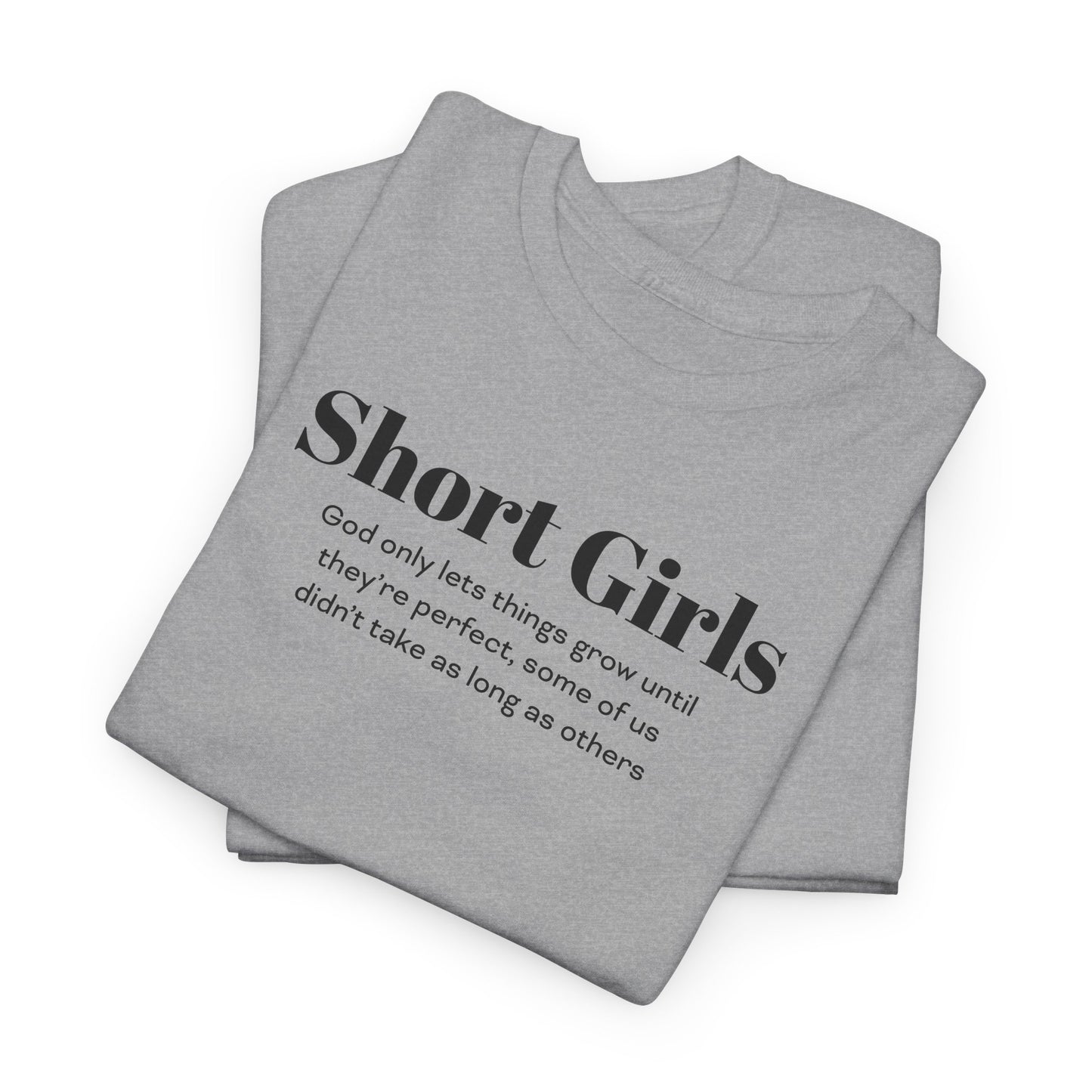 Funny T-Shirt For Short Girls T-Shirt For Sentimental Girl Shirt For Motivational Girl Shirt For Gift