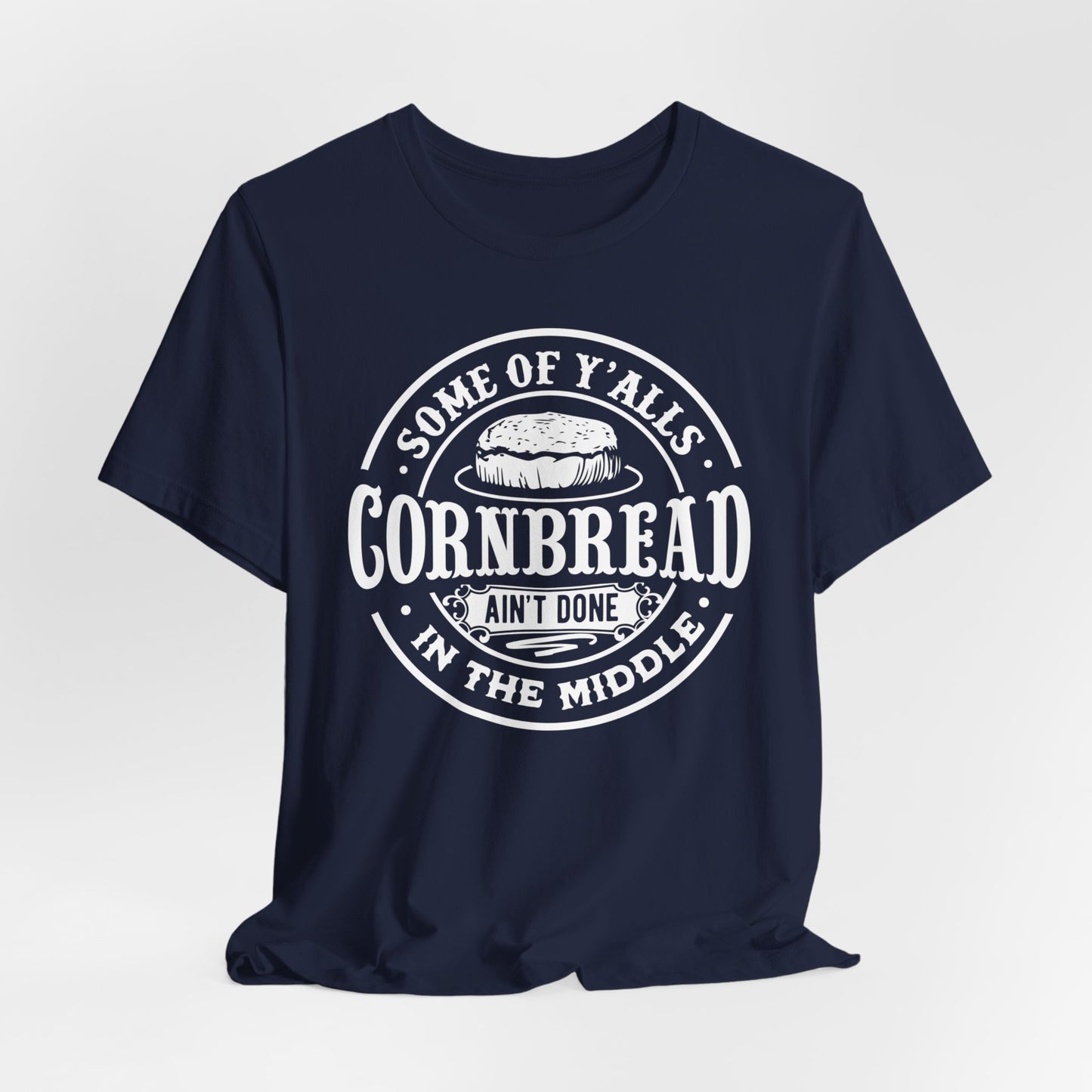 Funny Cornbread T-Shirt For Southern Humor TShirt For Sarcastic Comment T Shirt For Dummies