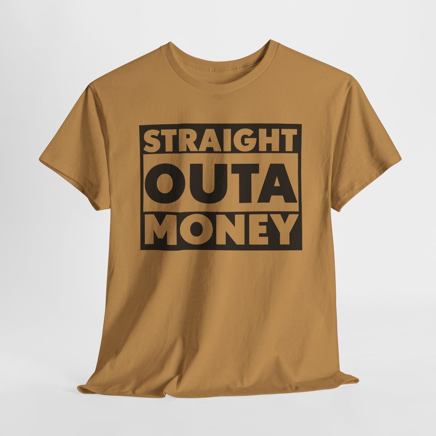 Straight Outa Money T-Shirt For Out Of Cash T Shirt For Sarcastic Broke TShirt