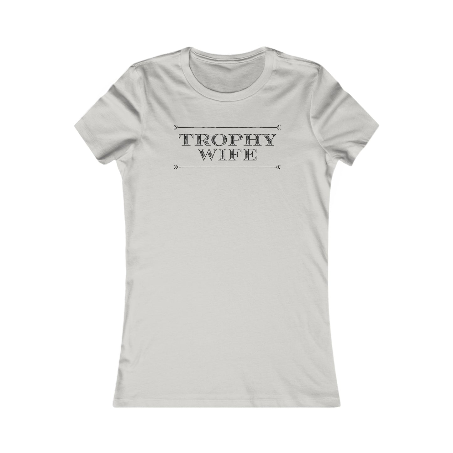 Trophy Wife T- Shirt For Best Wife T Shirt For Wifey TShirt For Funny Wife Gift