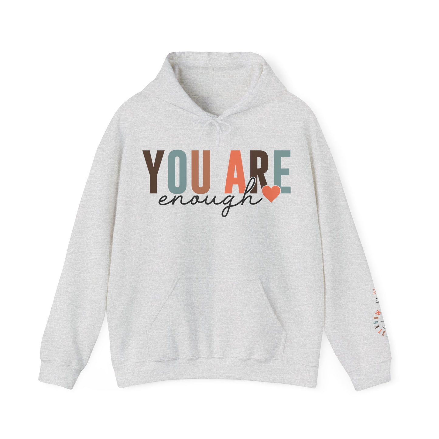 You Are Enough Hoodie For Know Your Power Hooded Sweatshirt