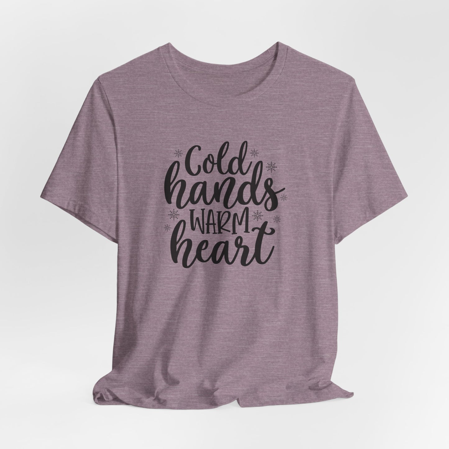 Cold Hands T-Shirt For Winter T Shirt For Warm Heart TShirt