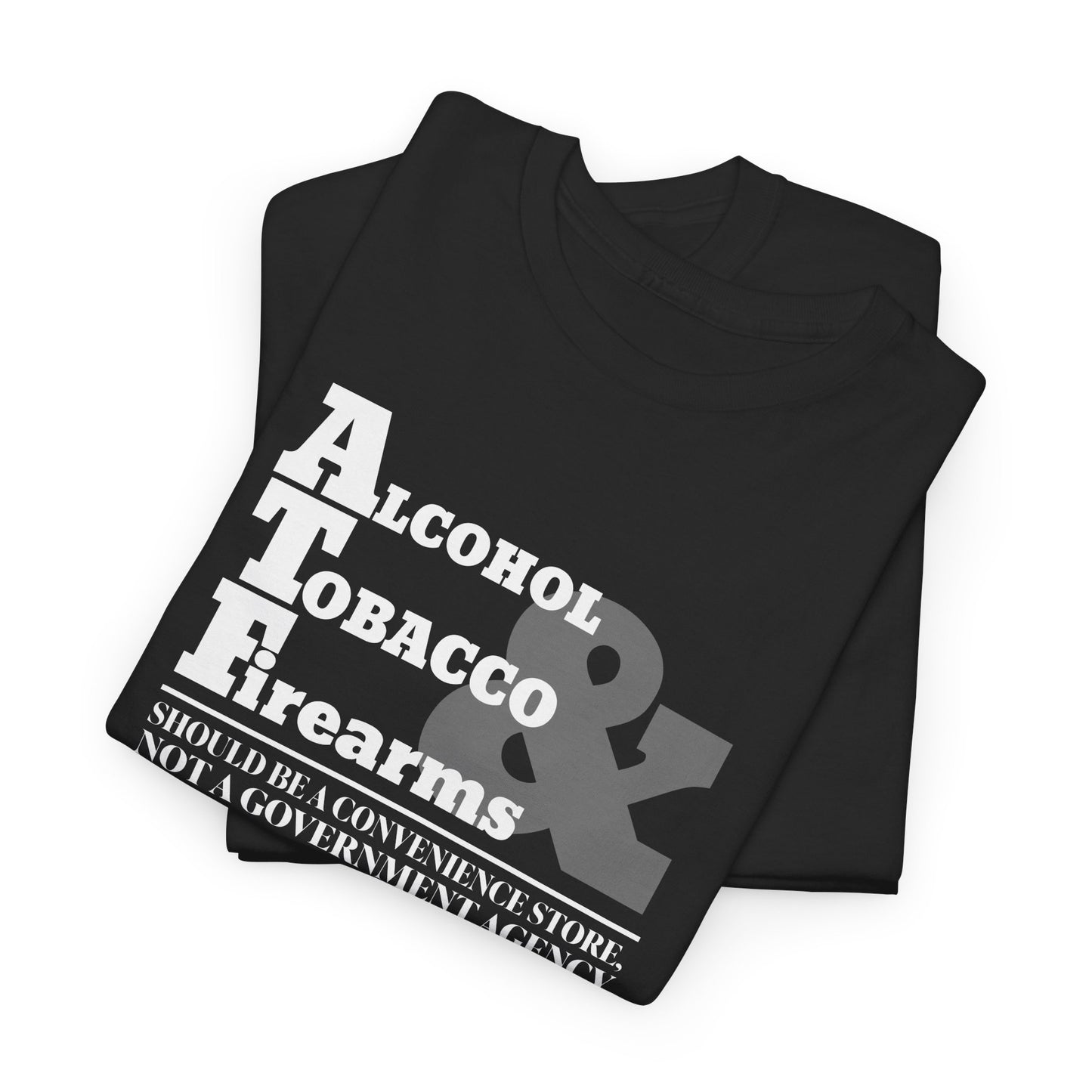 ATF T-Shirt For Convenience Store TShirt For Government Agency T Shirt