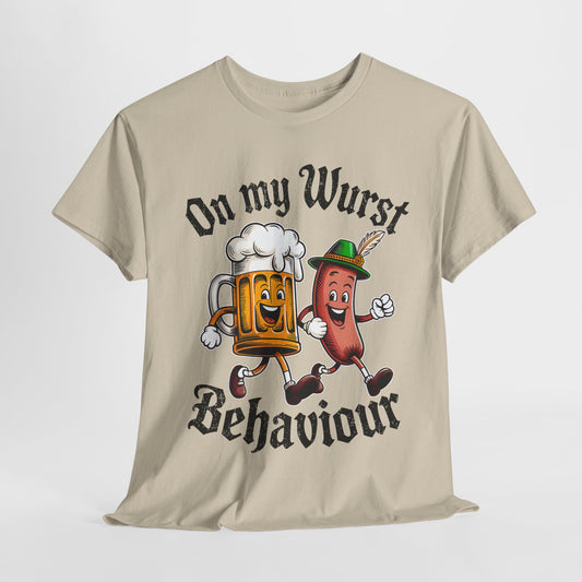 On My Wurst Behaviour Oktoberfest T- Shirt