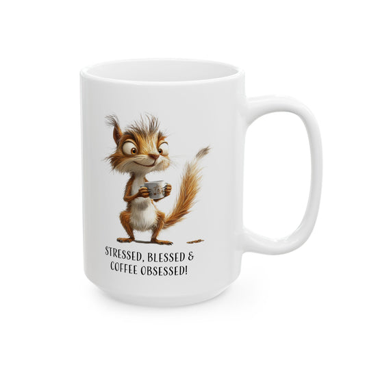 Stressed Squirrel Mug For Blessed Coffee Obsessed Cup