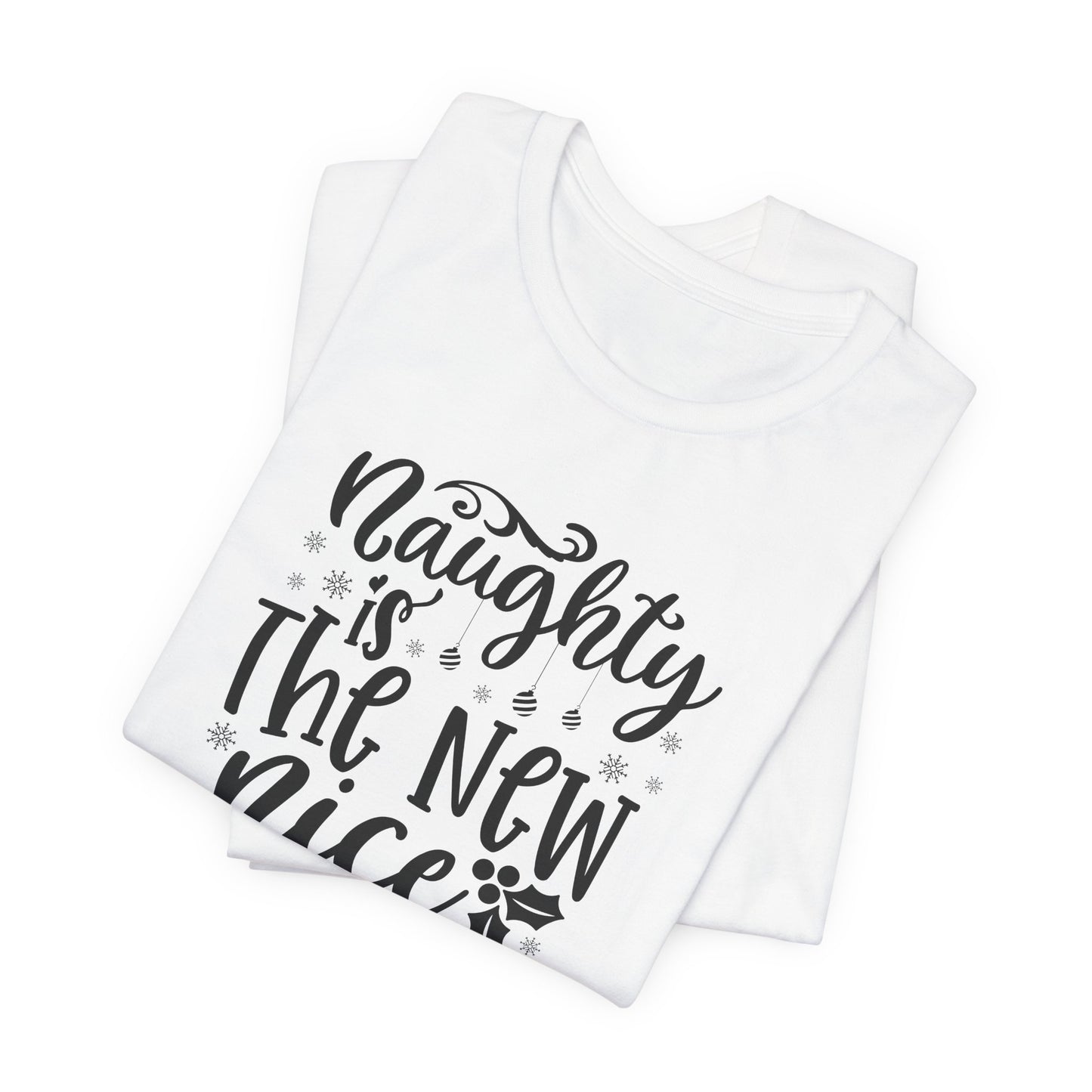 Naughty T-Shirt For Nice T Shirt For Funny Christmas TShirt