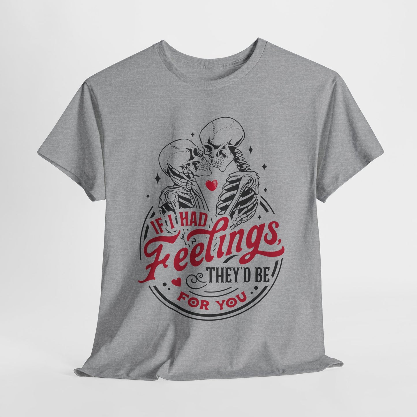 Valentine T-Shirt For Couples TShirt For Snarky Feelings T Shirt