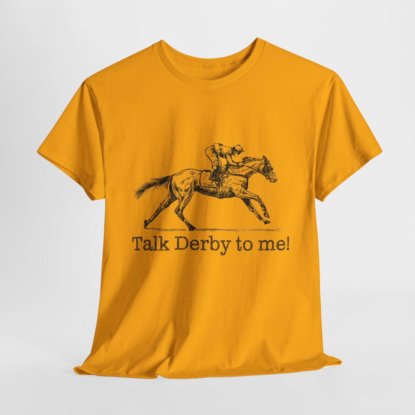 Derby Day T-Shirt For Talk Derby To Me TShirt For Kentucky Derby Shirt For Horse Racing T Shirt For Jockey Shirt With Racehorse Tee