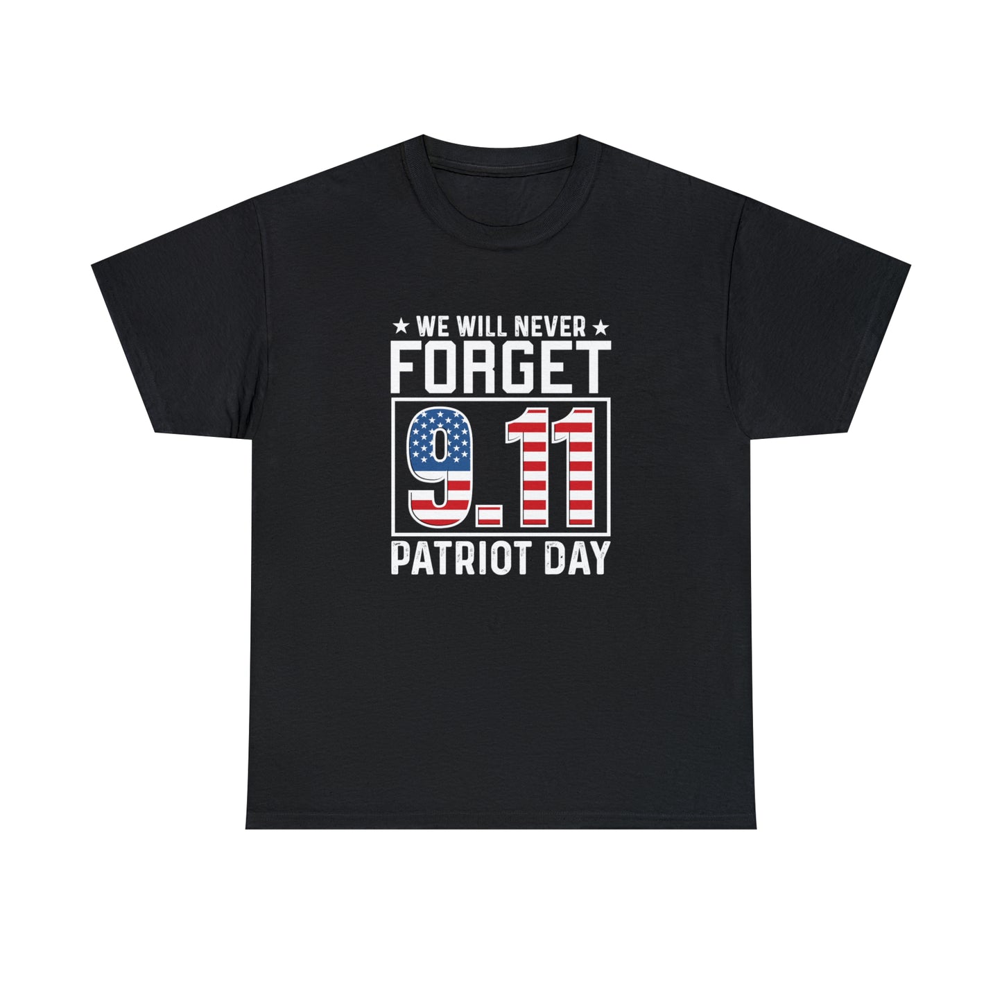 Patriot Day T-Shirt For 9 11 T Shirt For Never Forget TShirt For Patriotic Tee For Conservative Shirt