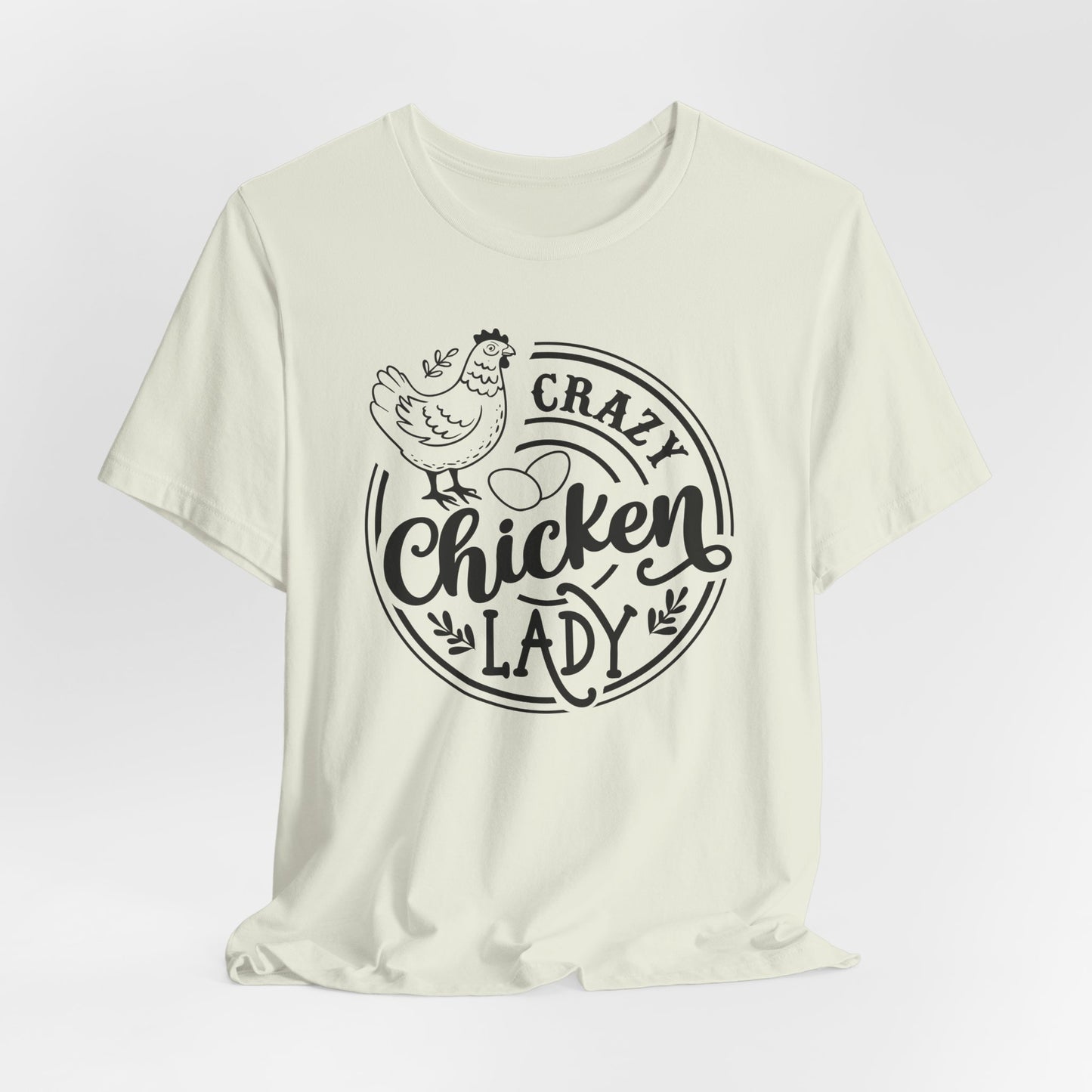 Crazy Chicken Lady T-Shirt For Feathered Friend T Shirt For Poultry Humor TShirt