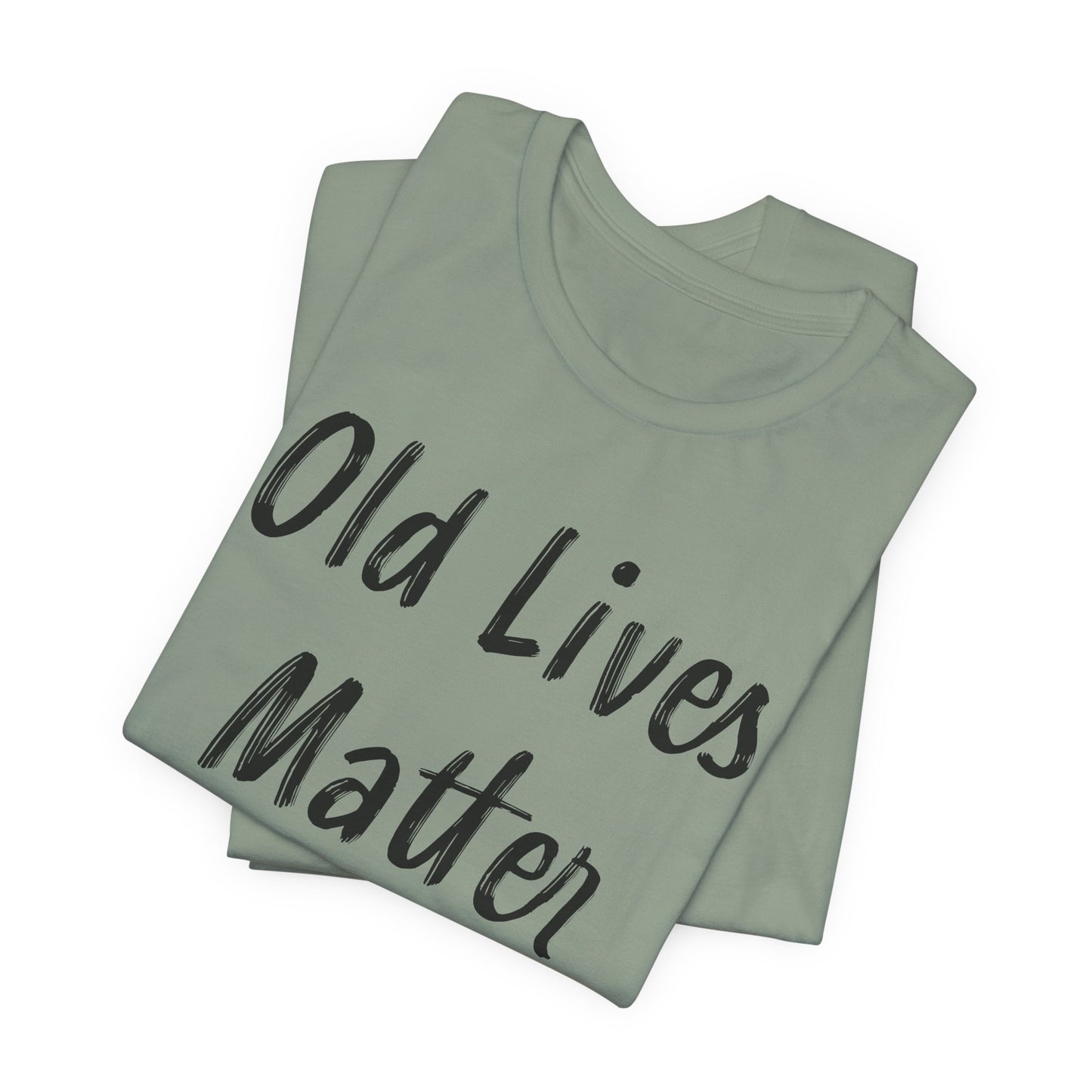 Old Lives Matter T-Shirt For Birthday T Shirt For Seniors TShirt