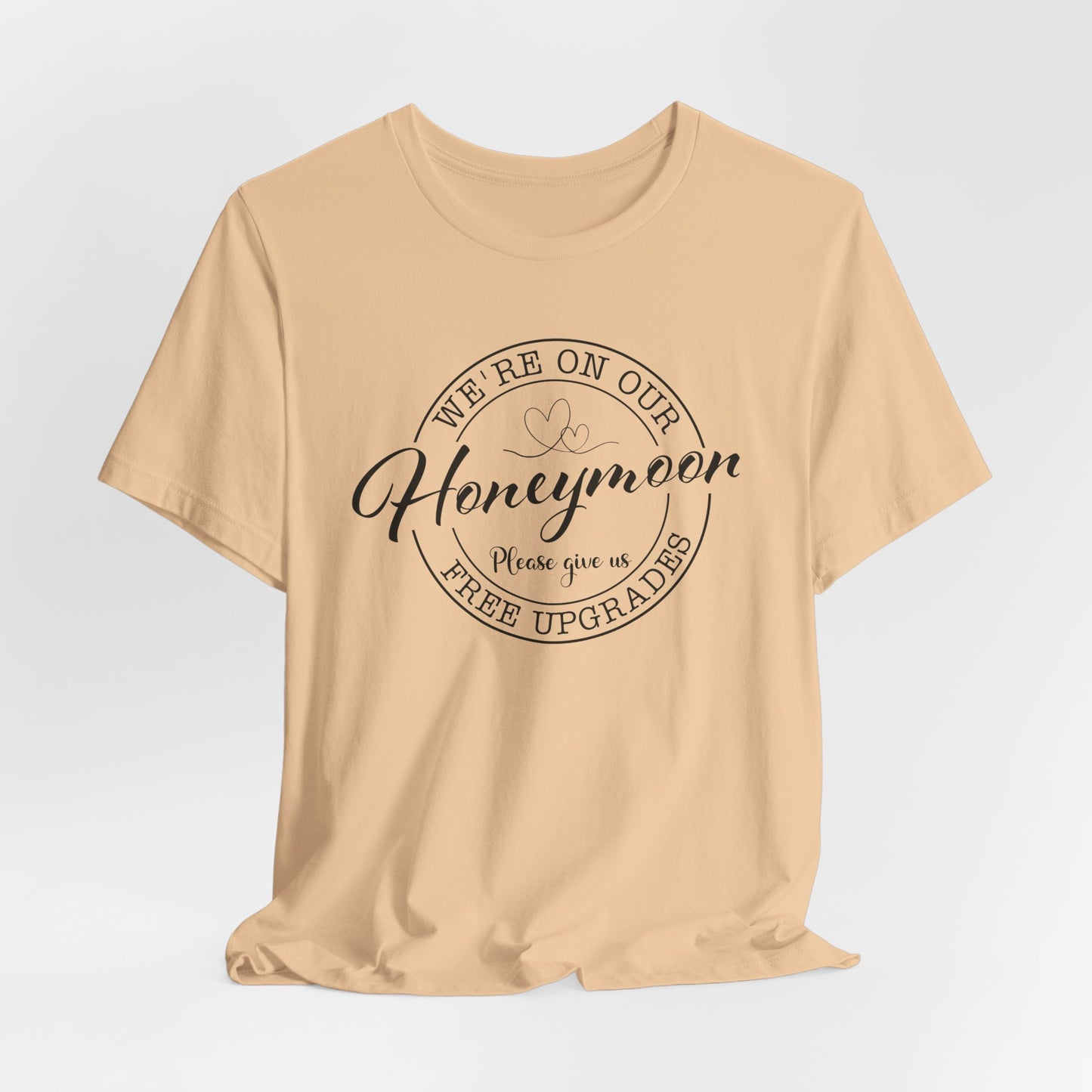 Funny Honeymoon T-Shirt For Free Upgrades T Shirt For Special Treatment TShirt