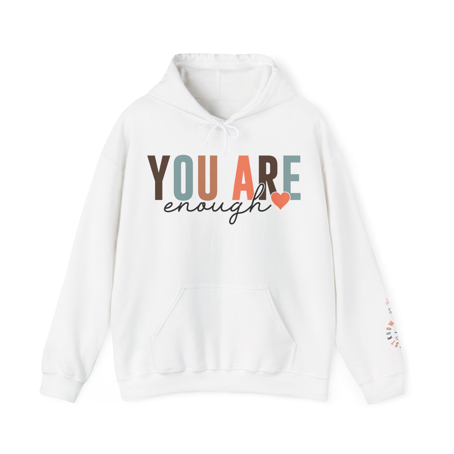 You Are Enough Hoodie For Know Your Power Hooded Sweatshirt