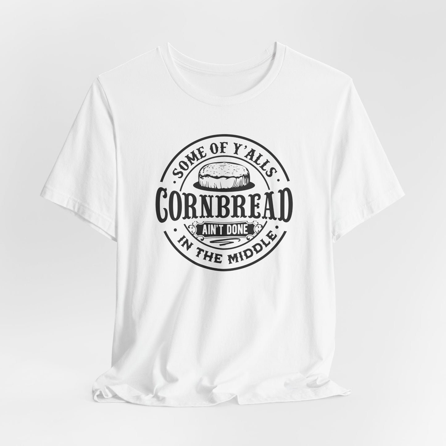 Funny Cornbread T-Shirt For Southern Humor TShirt For Sarcastic Comment T Shirt For Dummies