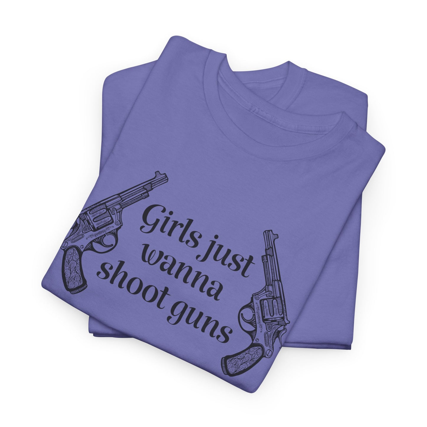 Girls Wanna Shoot Guns T-Shirt For Second Amendment T Shirt For Gunslinger TShirt