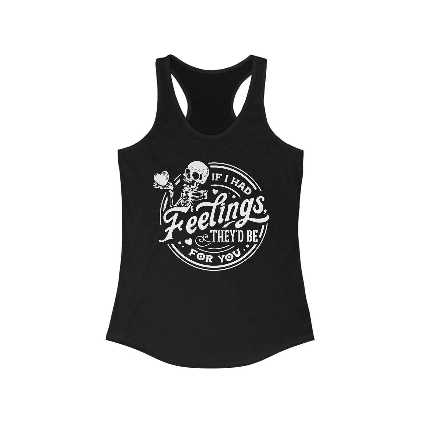 If I Had Feelings Racerback Tank For Valentines Day Summer Top