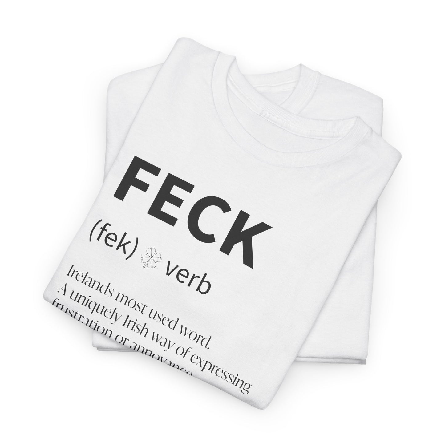 Feck T-Shirt For Feck Definition T Shirt For Irish Sarcasm TShirt For St. Paddy's Day Shirt