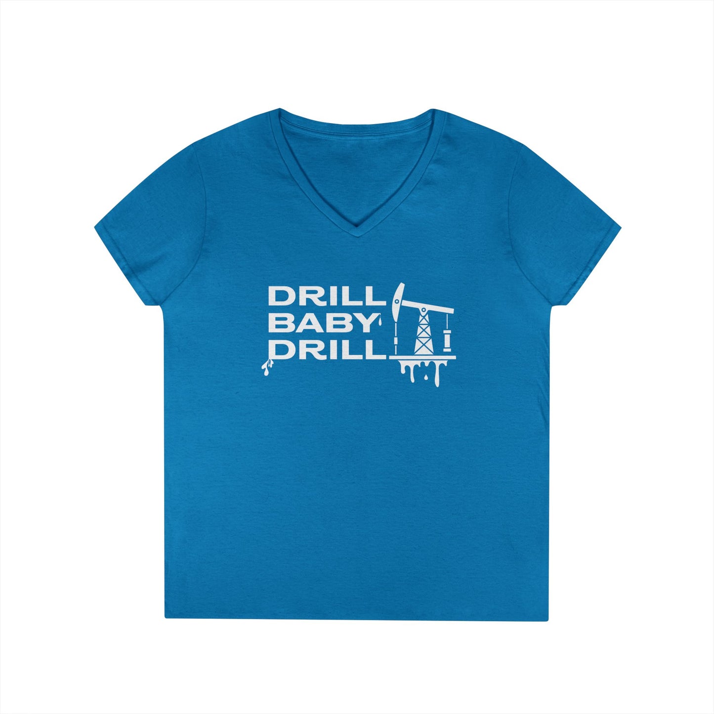 Ladies Drill Baby Drill T-Shirt - Fierce Oil Tee