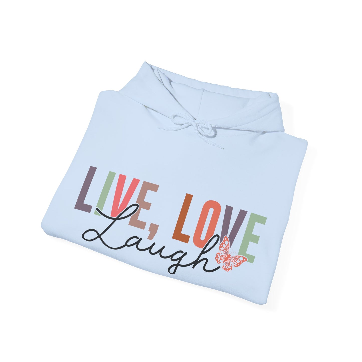 Live Laugh Love Hoodie For Enjoy Hooded Sweatshirt