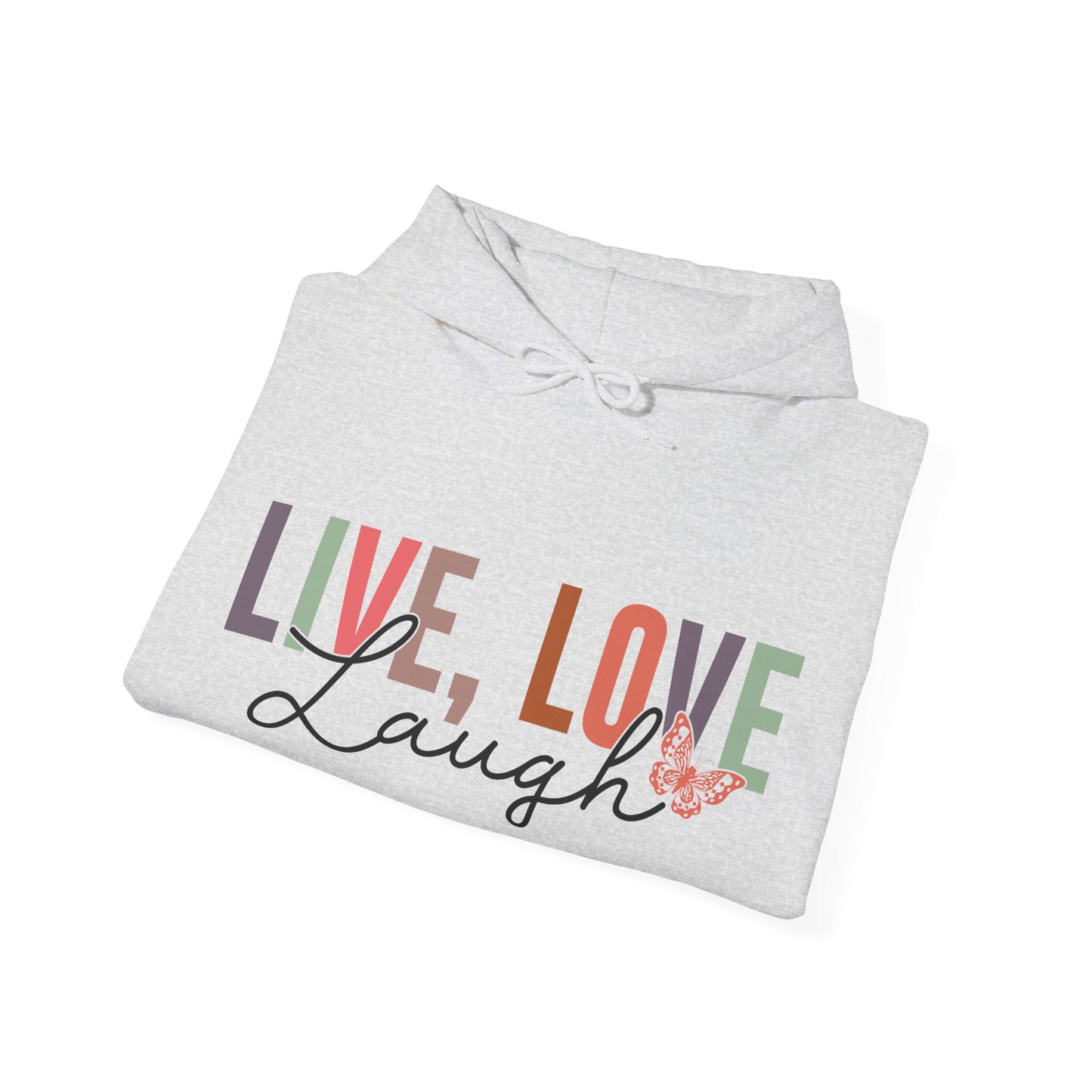 Live Laugh Love Hoodie For Enjoy Hooded Sweatshirt