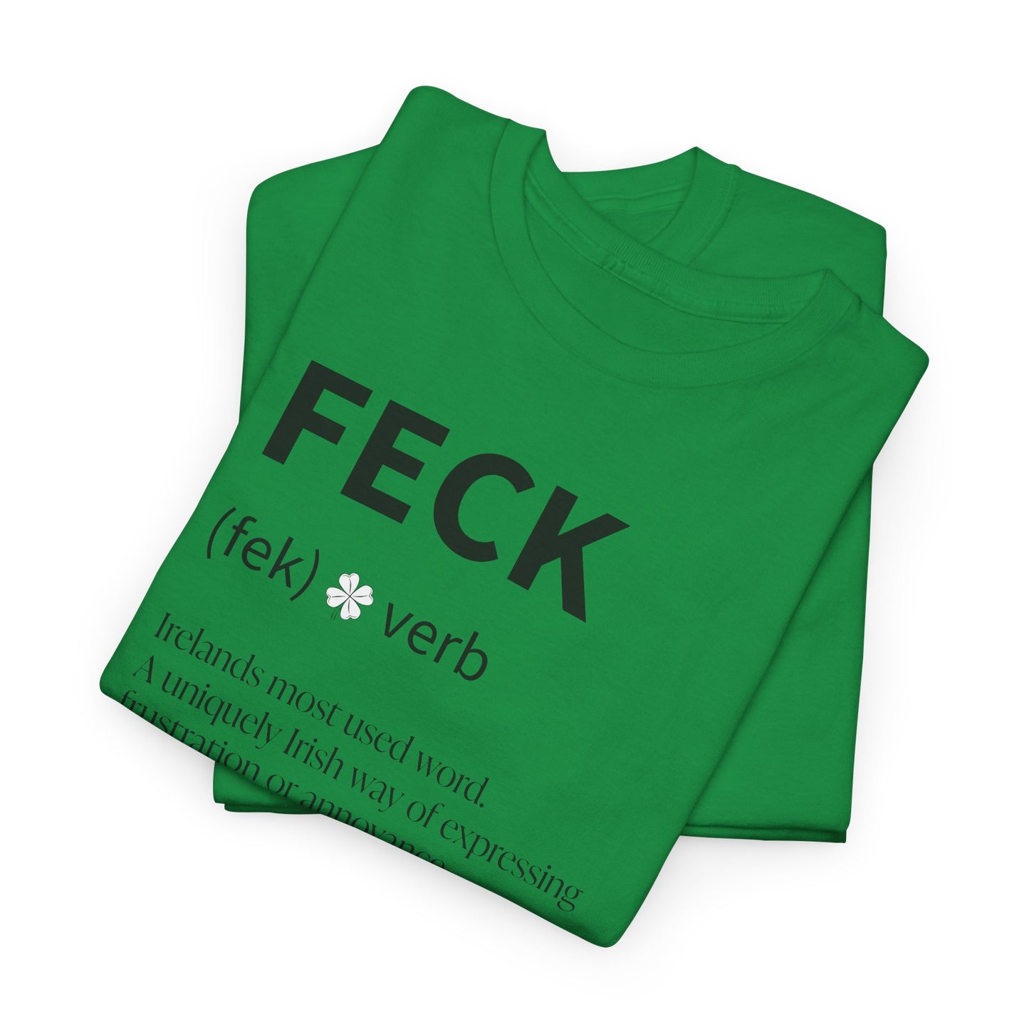 Feck T-Shirt For Feck Definition T Shirt For Irish Sarcasm TShirt For St. Paddy's Day Shirt