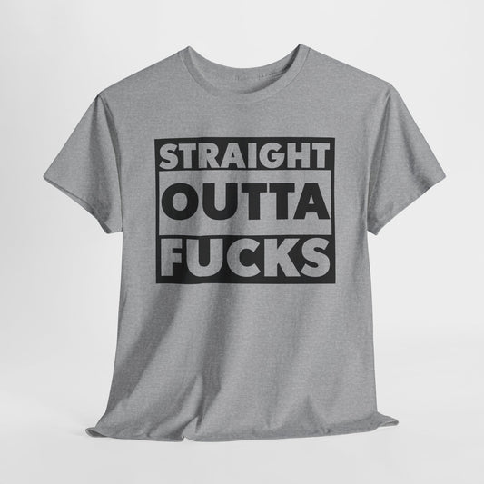 Straight Outta Fucks T-Shirt
